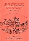 Border County: People, History and Folklore of Northumberland, North of the Wall