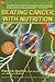 Beating Cancer with Nutrition [With Audio CD] [BEATING CANCER... by PatrickQuillin