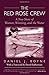 Red Rose Crew: A True Story Of Women, Winning, And The Water by Daniel J. Boyne (2005) Paperback