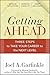 Getting Ahead: Three Steps to Take Your Career to the Next Level by Marshall Goldsmith (Foreword), Joel A. Garfinkle (4-Oct-2011) Hardcover