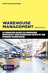 By Gwynne Richards - Warehouse Management: A Complete Guide to Improving Efficiency an (Second Edition) (2014-07-13) [Paperback]