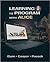 Learning to Program with Alice (w/ CD ROM) 3th (third) edition Text Only