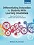 Differentiating Instruction for Students With Learning Disabilities: New Best Practices for General and Special Educators 3rd by Bender, William N. (2012) Paperback
