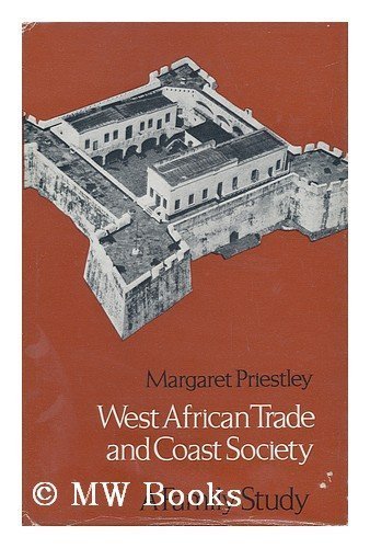 West African trade and coast society;: A family study (Hardcover)