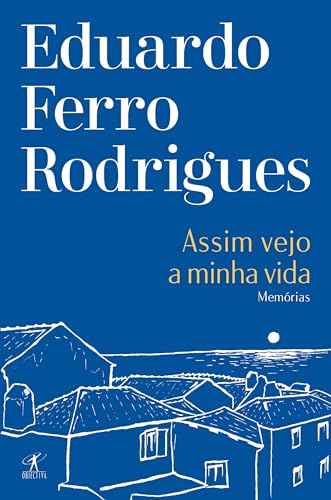 Assim vejo a minha vida: Memórias (Portuguese Edition)