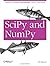 SciPy and NumPy: An Overview for Developers by Eli Bressert (2012-11-22)