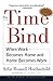 The Time Bind: When Work Becomes Home and Home Becomes Work by Arlie Russell Hochschild (1998-04-26)
