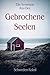 Gebrochene Seelen: Schweden-Krimi (German Edition)