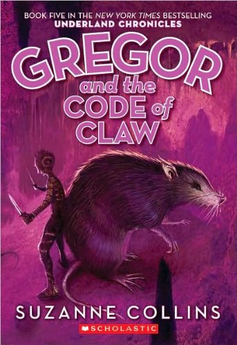 Gregor and the Code of Claw (Underland Chronicles, Book 5) (text only)by S.Collins