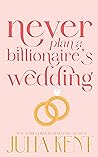 Never Plan a Billionaire's Wedding (Whatever It Takes, #1)