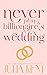 Never Plan a Billionaire's Wedding (Whatever It Takes, #1)