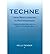 [(Techne, from Neoclassicism to Postmodernism: Understanding Writing as a Useful, Teachable Art)] [Author: Kelly Pender] published on (May, 2011)