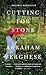 Cutting for Stone [Paperback] by Abraham   Verghese
