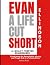 Evan Ellingson: A Life Cut ...