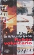 Rehén Voluntario: 126 Días en La Residencia Del Embajador Del Japón (Paperback)