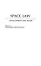 Space Law: Development and Scope (1992-08-21)