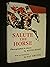 Salute the Horse by Keith M...
