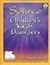 Source for Children's Voice Disorders by Nancy B. Swigert