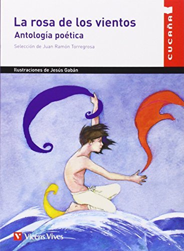 La Rosa de los vientos: Antolog??a po??tica (Cucana) (Spanish Edition) by Seleccion de Juan Ramon Torregrosa (2016-06-27)