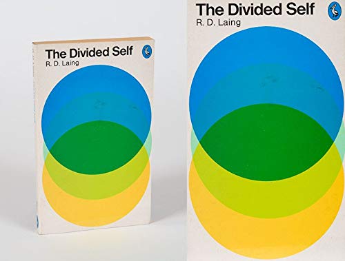 The Divided Self - An Existential Study in Sanity and Madness.