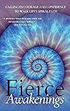 Fierce Awakenings...