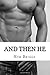And Then He: A New Adult Dark Thriller by Kim Briggs (2015-10-15)