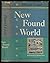 New Found World: How North America Was Discovered and Explored