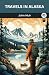 Travels in Alaska by John Muir