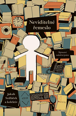 Neviditelné řemeslo: Tajemství redakční práce (Hardcover)