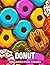 Donut Malbuch für Kinder: 3...