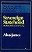 Sovereign Statehood (Key Concepts in International Relations)
