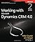 Working with Microsoft Dynamics(TM) CRM 4.0 2nd edition by Snyder, Mike, Steger, Jim (2008) Paperback