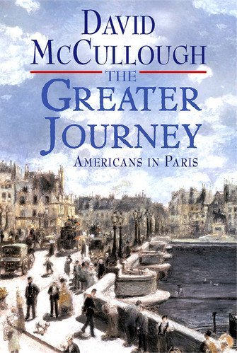The Greater Journey: Americans in Paris