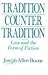 Tradition Counter Tradition: Love and the Form of Fiction (Women in Culture and Society)