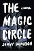 The Magic Circle: A Novel by Jenny Davidson (2013-03-26)