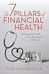 The 7 Pillars of Financial Health: Partnering with a Professional to Thrive