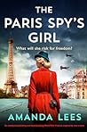 The Paris Spy's Girl by Amanda Lees