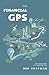 Your Financial GPS by Ben Chapman