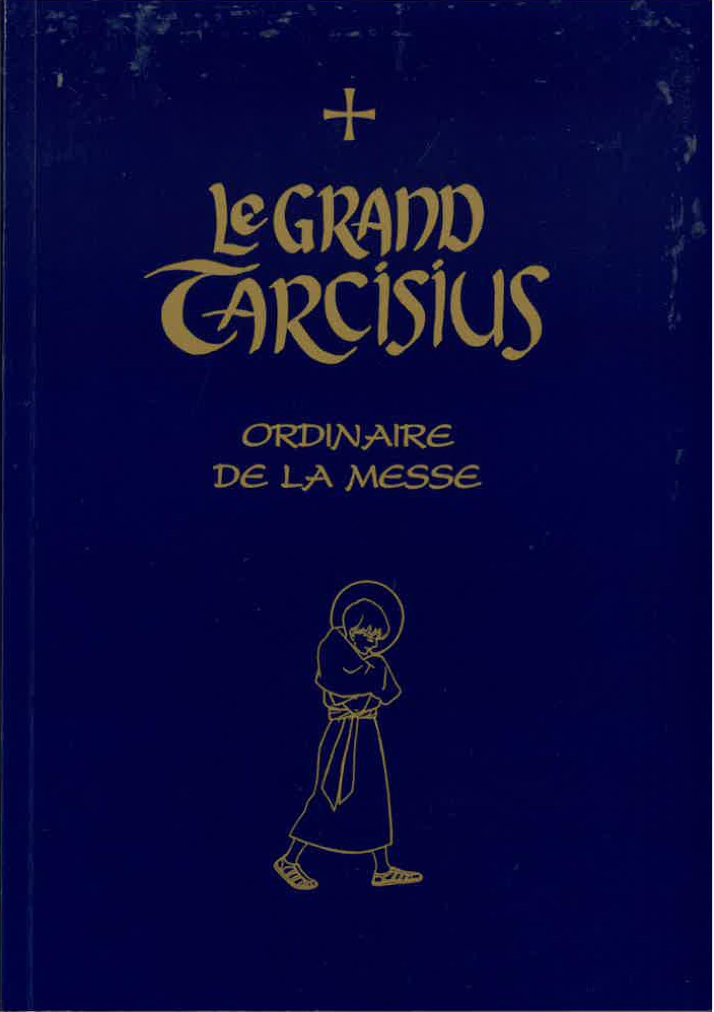 Le Grand Tarcisius : Ordinaire de la Messe (Paperback)