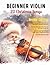 Easy Christmas Songs For Solo Violin by Publishing Lido