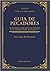 Guia De Pecadores: As Grandes Riquezas Da Virtude E O Caminho Para Alcança-la [paperback] Granada, Frei Luis De
