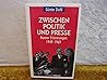 Zwischen Politik und Presse: Bonner Erinnerungen 1949-1969 (German Edition)