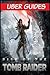Rise of the Tomb Raider : Tomb Raider Guide & Game Walkthrough (Paperback)--by Uber Guides [2016 Edition]