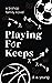 Playing For Keeps: a bishop family novella
