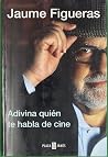 Adivina Quien Te Habla De Cine / Guess Who Speaks to You about Film (Biografia-memo) (Spanish Edition) Adivina Quien Te Habla De Cine / Guess Who Speaks to You about Film (Biografia-memo) (Spanish Edition)