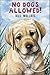 No Dogs Allowed by Bill Wallace (2004-04-01)