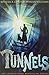 Tunnels / Roderick Gordon & Brian Williams by Roderick. Williams Brian Go...