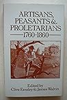 Artisans, Peasants & Proletarians, 1760-1860