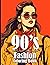 90s Fashion Coloring Book: ...