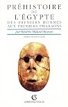 Préhistoire de l'Egypte: Des premiers hommes aux premiers pharaons (French Edition) Préhistoire de l'Egypte: Des premiers hommes aux premiers pharaons (French Edition)